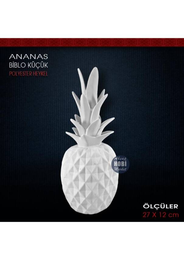 Ananas Biblo Küçük (27x12 cm) Ham Polyester - 1