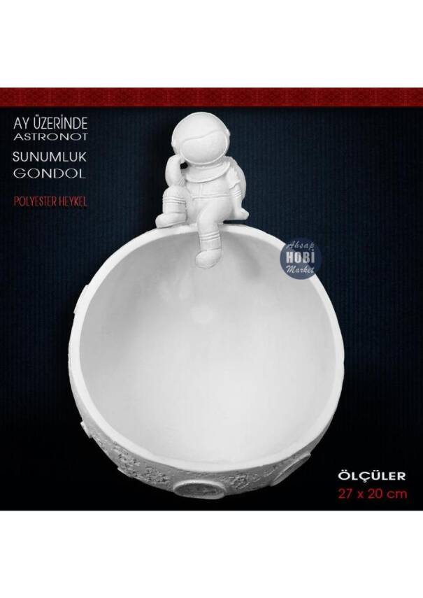 Ay Üzerinde Astronot Sunumluk Gondol (27x20 cm) Ham Polyester - 1