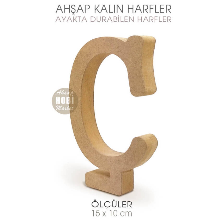 Ayakta Durabilen Kalın Ç Harfi (15x10 cm) Ham Ahşap - 1