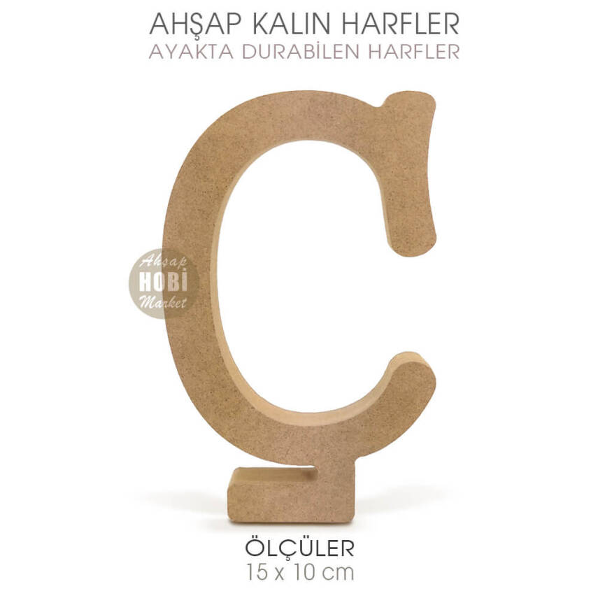 Ayakta Durabilen Kalın Ç Harfi (15x10 cm) Ham Ahşap - 2