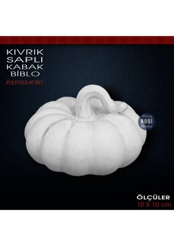 Kıvrık Saplı Kabak Biblo (10x10 cm) Ham Polyester - 1