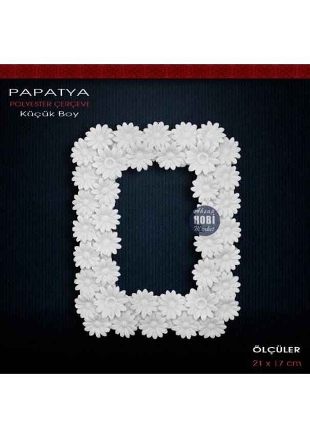 Papatya Çerçeve Küçük Boy (21X17cm) Ham Polyester - 1