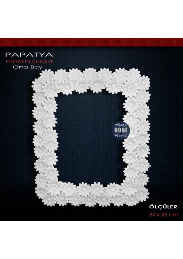Papatya Çerçeve Orta Boy (27X22cm) Ham Polyester - 1