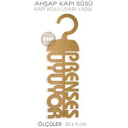 Prenses Uyuyor Kapı Kolu Uyarı Yazısı (30x9 cm) - Tual Hobi Sanat