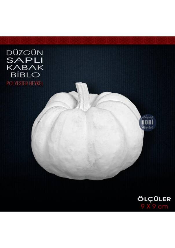 Sapı Düz Kabak Biblo (9x9 cm) Ham Polyester - 1